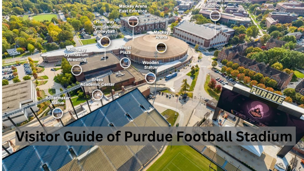 Visitor Guide of Purdue Football Stadium